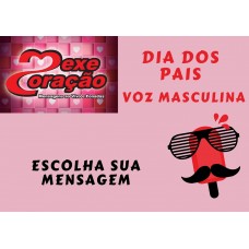 DIA DOS PAIS - GERAL voz Masculino